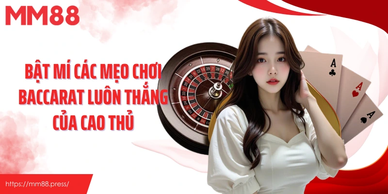 Mẹo Chơi Baccarat Luôn Thắng - Chiến Lược Tối Ưu Hiệu Quả - jefuzi