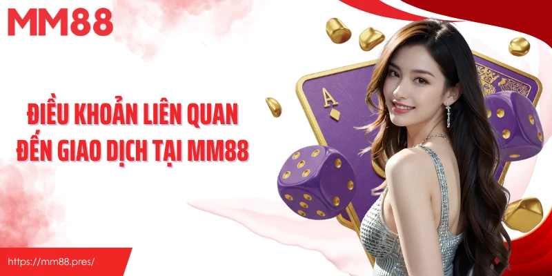 Điều Khoản Và Điều Kiện MM88 – Cập Nhật Quy Định Mới Nhất - jefuzi