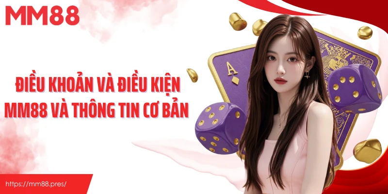 Điều Khoản Và Điều Kiện MM88 – Cập Nhật Quy Định Mới Nhất - jefuzi