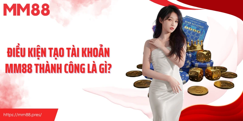 Đăng Ký MM88 – Tạo Tài Khoản Nhanh Gọn, Dễ Dàng Cho Bet Thủ - jefuzi