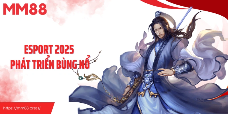 Xu Hướng Esports 2026 - Sự Bùng Nổ Tại Nhà Cái Mm88 - jefuzi