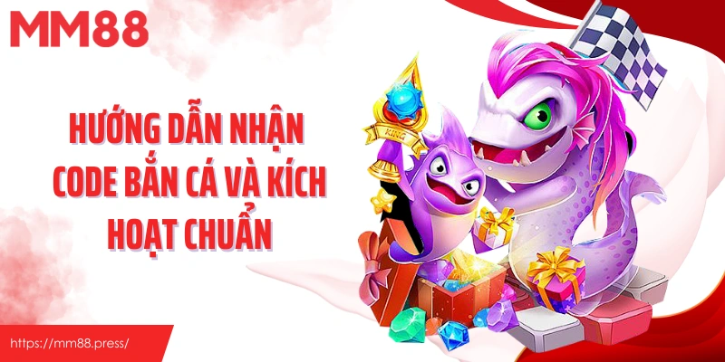 Code Bắn Cá - Bí Mật Tăng Hiệu Suất Săn Thưởng Tại MM88 - jefuzi