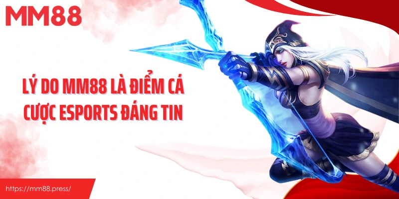 Cá Cược Esports Ở Đâu Uy Tín? Mm88 Dẫn Đầu Xu Hướng 2026 - jefuzi