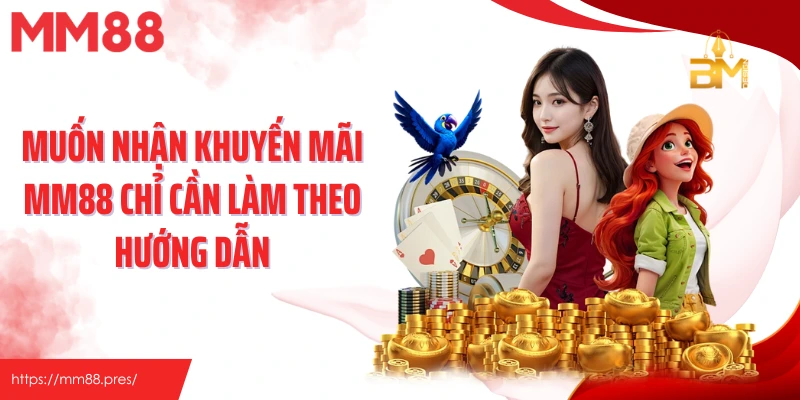 Khuyến Mãi MM88 – Nhận Thưởng Liền Tay, Ưu Đãi Cực Khủng - jefuzi