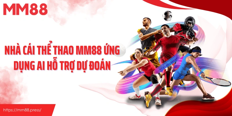 Thể Thao MM88 - Cược Thể Thao Đa Dạng Với Nhiều Kèo Hấp Dẫn - jefuzi