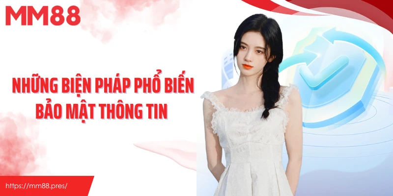 Cam Kết An Toàn Cùng Sự Ra Đời Chính Sách Bảo Mật MM88 - jefuzi
