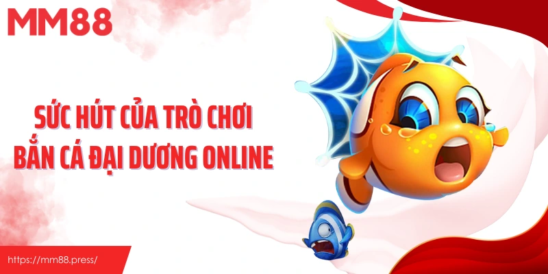Bắn Cá Có Gì Vui? Góc Nhìn Mới Lạ Từ Trải Nghiệm Tại Mm88 - jefuzi