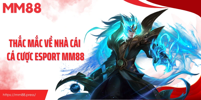 Cá Cược Esports Ở Đâu Uy Tín? Mm88 Dẫn Đầu Xu Hướng 2026 - jefuzi