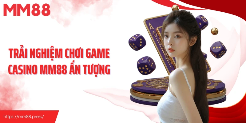 Khám Phá Casino MM88 – Sân Chơi Trực Tuyến Hấp Dẫn Hàng Đầu - jefuzi
