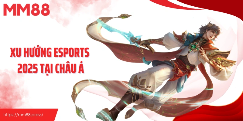 Xu Hướng Esports 2026 - Sự Bùng Nổ Tại Nhà Cái Mm88 - jefuzi